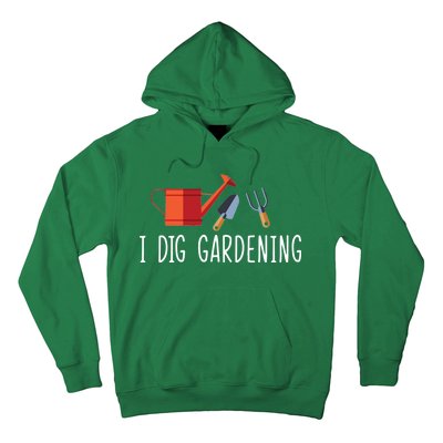 I Dig Gardening Hoodie