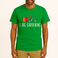 I Dig Gardening Tall T-Shirt