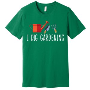 I Dig Gardening Premium T-Shirt