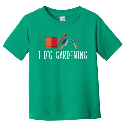 I Dig Gardening Toddler T-Shirt