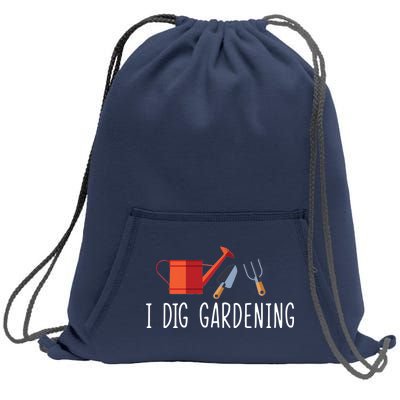 I Dig Gardening Sweatshirt Cinch Pack Bag