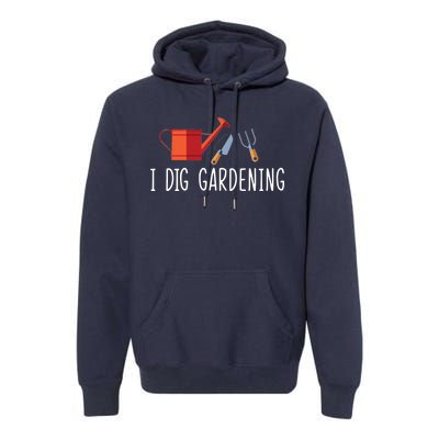 I Dig Gardening Premium Hoodie