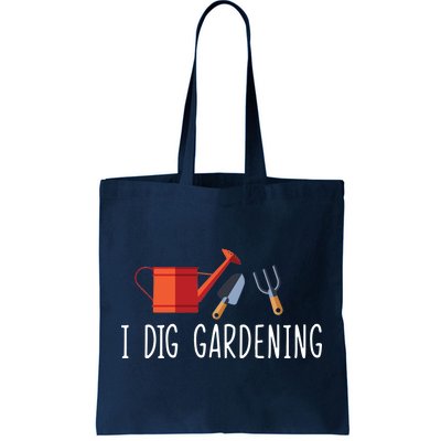 I Dig Gardening Tote Bag