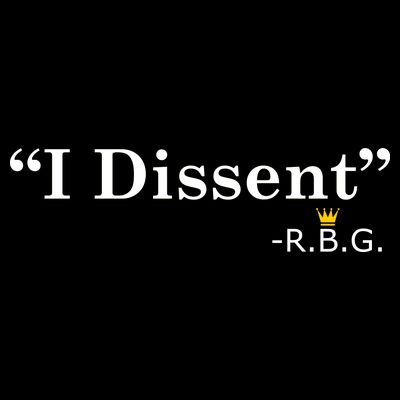 I Dissent RBG Ruth Bader Ginsburg T-Shirt