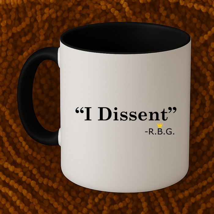 I Dissent RBG Ruth Bader Ginsburg Mug