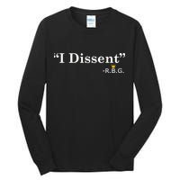 I Dissent RBG Ruth Bader Ginsburg Tall Long Sleeve T-Shirt