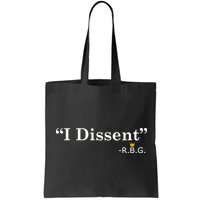 I Dissent RBG Ruth Bader Ginsburg Bag