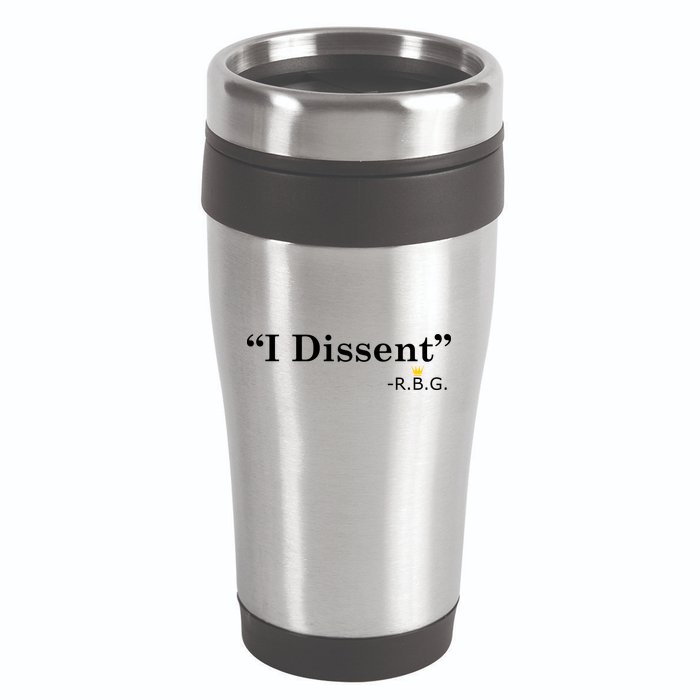 I Dissent RBG Ruth Bader Ginsburg 16oz Travel Tumbler