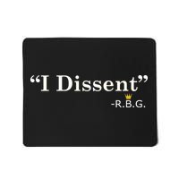 I Dissent RBG Ruth Bader Ginsburg Mousepad