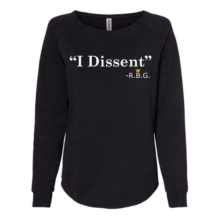 I Dissent RBG Ruth Bader Ginsburg Womens California Wash Sweatshirt