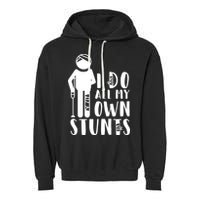 I Do All My Own Stunts Stick Figure Garment-Dyed Fleece Hoodie