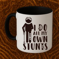 I Do All My Own Stunts Stick Figure Mug