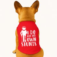 I Do All My Own Stunts Stick Figure Doggie Tank