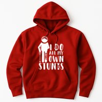 I Do All My Own Stunts Stick Figure Hoodie