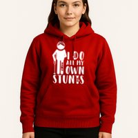 I Do All My Own Stunts Stick Figure Hoodie