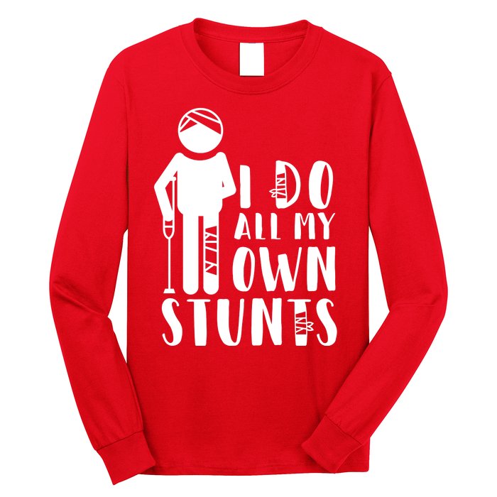 I Do All My Own Stunts Stick Figure Long Sleeve Shirt