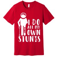 I Do All My Own Stunts Stick Figure Premium T-Shirt