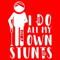 I Do All My Own Stunts Stick Figure Premium T-Shirt