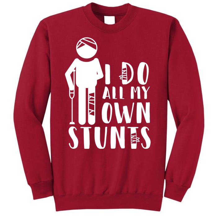 I Do All My Own Stunts Stick Figure Tall Sweatshirt