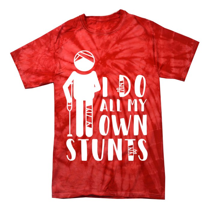 I Do All My Own Stunts Stick Figure Tie-Dye T-Shirt