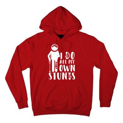 I Do All My Own Stunts Stick Figure Tall Hoodie