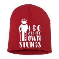 I Do All My Own Stunts Stick Figure Short Acrylic Beanie