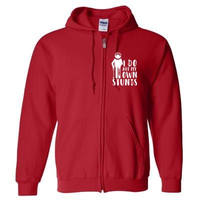 I Do All My Own Stunts Stick Figure Full Zip Hoodie