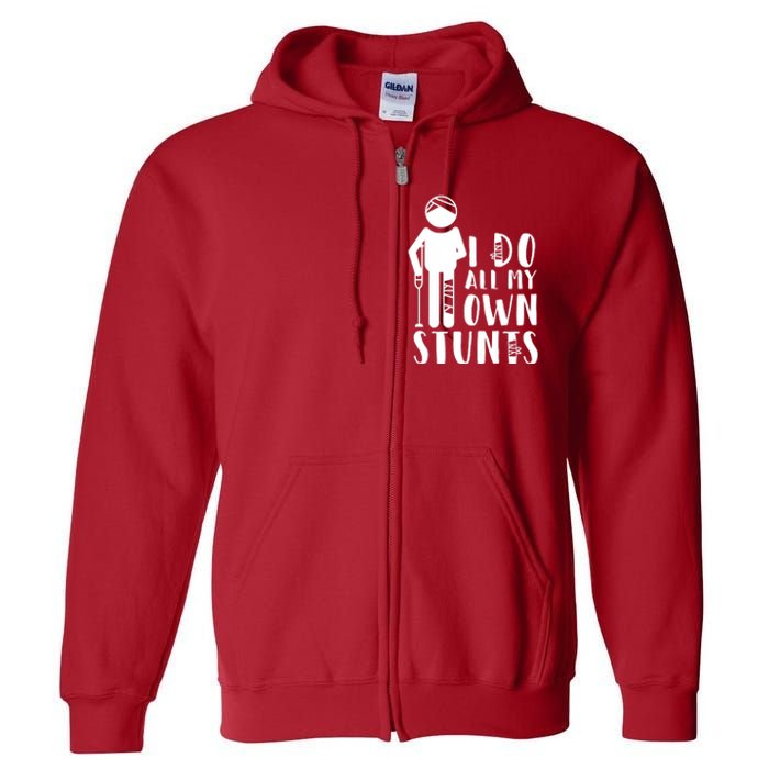 I Do All My Own Stunts Stick Figure Full Zip Hoodie