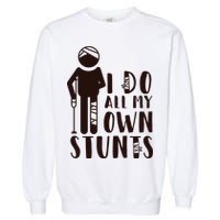I Do All My Own Stunts Stick Figure Garment-Dyed Sweatshirt