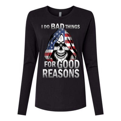 I Do Bad Things For Good Reasons Womens Cotton Relaxed Long Sleeve T-Shirt