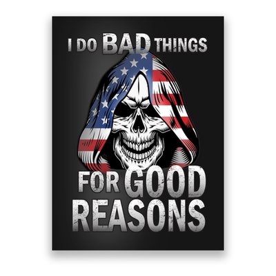 I Do Bad Things For Good Reasons Poster