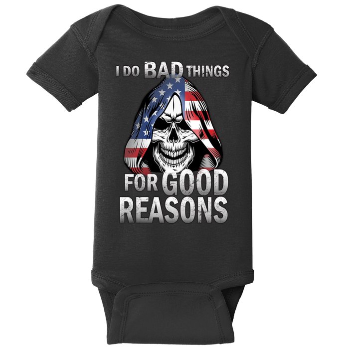 I Do Bad Things For Good Reasons Baby Bodysuit