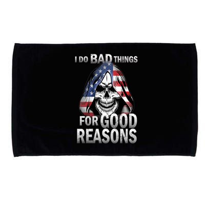 I Do Bad Things For Good Reasons Microfiber Hand Towel
