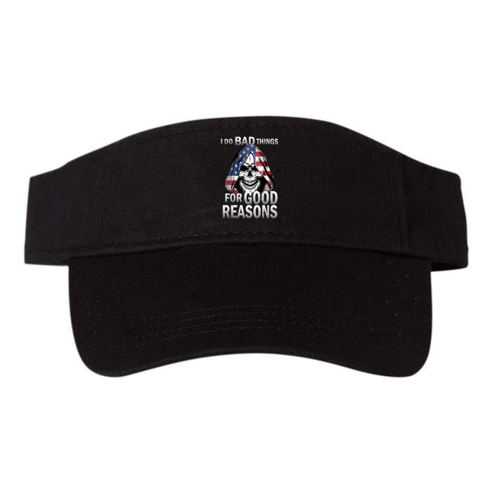 I Do Bad Things For Good Reasons Visor