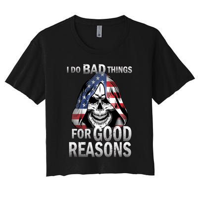 I Do Bad Things For Good Reasons Crop Top