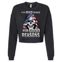 I Do Bad Things For Good Reasons Cropped Pullover Crew