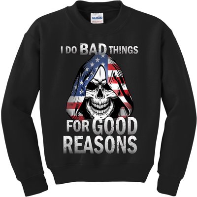 I Do Bad Things For Good Reasons Kids Sweatshirt
