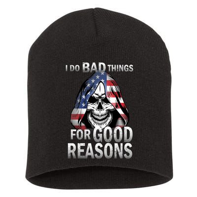 I Do Bad Things For Good Reasons Short Acrylic Beanie