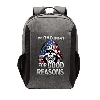 I Do Bad Things For Good Reasons Vector Backpack