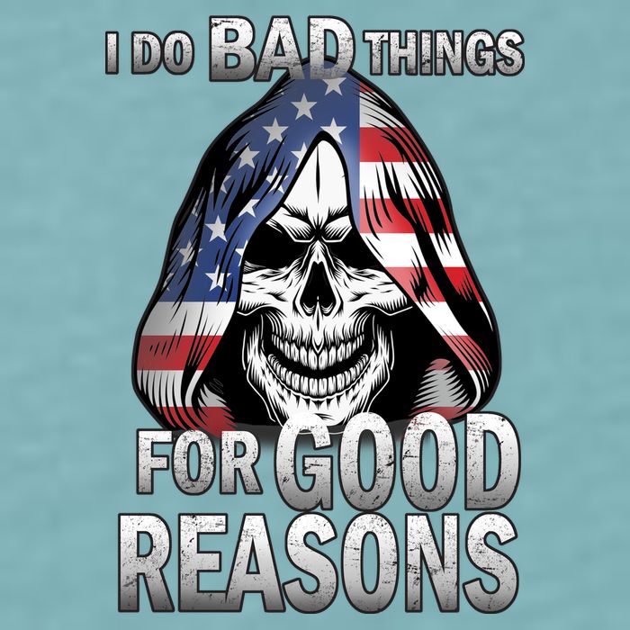 I Do Bad Things For Good Reasons Sueded Cloud Jersey T-Shirt