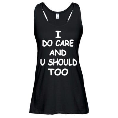 I Do Care U Should Too Ladies Essential Flowy Tank