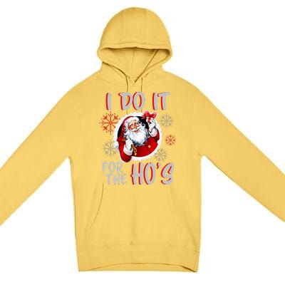 I Do It For the Ho's Funny Santa Claus Premium Pullover Hoodie