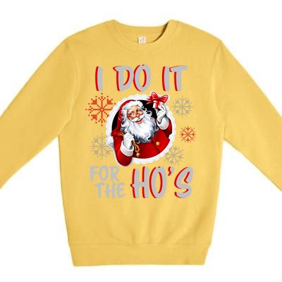 I Do It For the Ho's Funny Santa Claus Premium Crewneck Sweatshirt