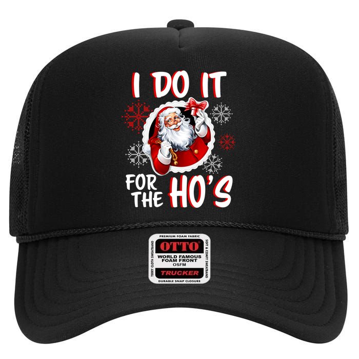 I Do It For the Ho's Funny Santa Claus High Crown Mesh Back Trucker Hat