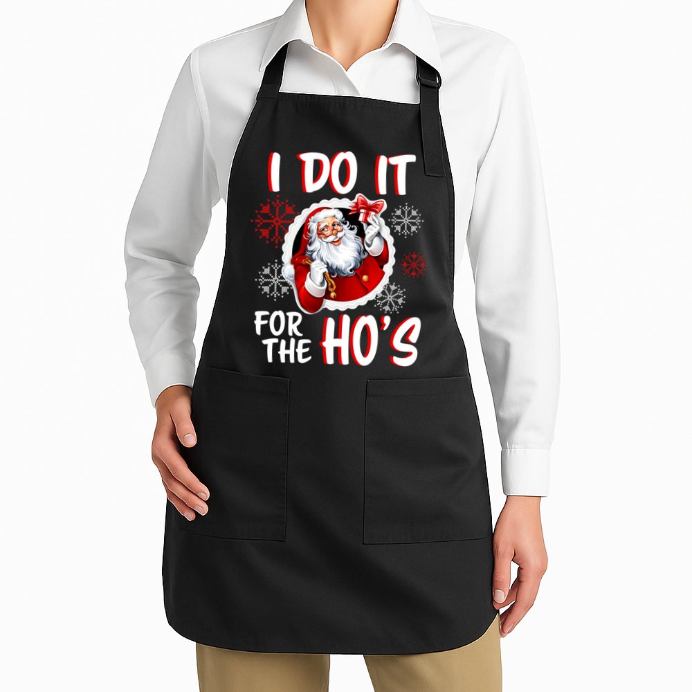 I Do It For the Ho's Funny Santa Claus Apron