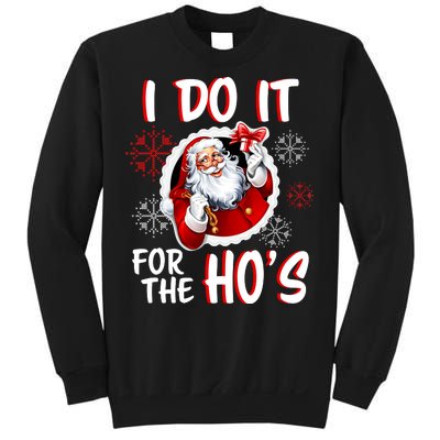 I Do It For the Ho's Funny Santa Claus Sweatshirt