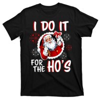 I Do It For the Ho's Funny Santa Claus T-Shirt