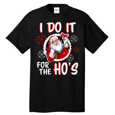 I Do It For the Ho's Funny Santa Claus Tall T-Shirt