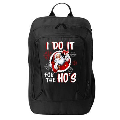 I Do It For the Ho's Funny Santa Claus City Backpack