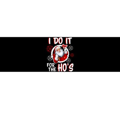 I Do It For the Ho's Funny Santa Claus Bumper Sticker